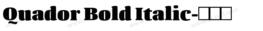 Quador Bold Italic字体转换
